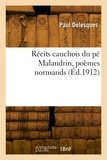 Paul Delesques - Récits cauchois du pé Malandrin, poèmes normands.