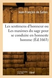 Jean-François Salles - Les sentimens d'honneur ou Les maximes du sage pour se conduire en honneste homme.