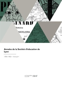 Nationale d' Societe - Annales de la Société d'éducation de Lyon.