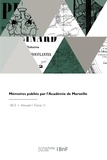 Des science Academie - Mémoires publiés par l'Académie de Marseille.