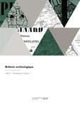 Archeologiqu Societe - Bulletin archéologique.