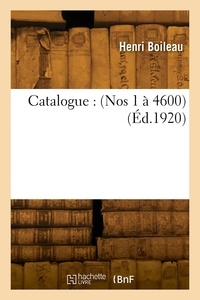 Nicolas-françois-jacques Boileau - Catalogue : (Nos 1 à 4600).
