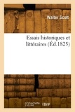 Walter Scott - Essais historiques et littéraires.