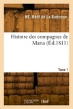 De la bretonne nicolas-edme Rétif - Histoire des compagnes de Maria. Tome 1 - ou Épisodes de la vie d'une jolie femme, ouvrage posthume de Restif de La Bretonne.