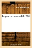 Jeune j.-h. Rosny - La pantine, roman.