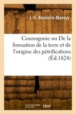J.-s. Bonnaire-mansuy - Cosmogonie ou De la formation de la terre et de l'origine des pétrifications.