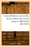 etienne Cartier - Cours d'histoire universelle, de la création du monde jusqu'au XIX siècle.