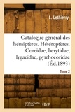 L. Lethierry - Catalogue général des hémiptères. Hétéroptères. Tome 2.