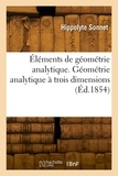 Hippolyte Sonnet - Eléments de géométrie analytique - Géométrie analytique à trois dimensions.