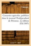 Pierre Georges - Causeries agricoles, publiées dans le journal l'Indépendant de Péronne. 2e édition.