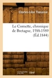 Charles-léon Thenaisie - Le Cornette, chronique de Bretagne, 1588-1589.