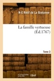 De la bretonne nicolas-edme Rétif - La famille vertueuse. Tome 3.