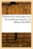 J. j. F. - Eléments de mécanique avec de nombreux exercices. 2e édition.