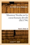 De la bretonne nicolas-edme Rétif - Monsieur Nicolas ou Le coeur-humain dévoilé. Tome 5. Partie 10.