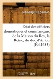 Jean-baptiste Saintot - Estat général des officiers domestiques et commançaux de la Maison du Roy, de la Reine.
