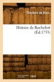 De blois Théodore - Histoire de Rochefort.