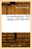 André Chéradame - La crise financière. 1912 explique 1925.