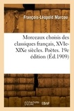 François-Léopold Marcou - Morceaux choisis des classiques français, XVIe-XIXe siècles. Poètes. 19e édition.