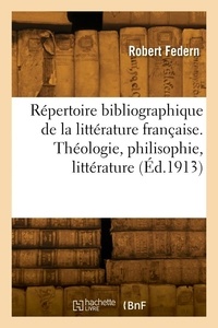 Robert Federn - Répertoire bibliographique de la littérature française, des origines à nos jours.