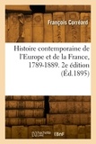 François Corréard - Histoire contemporaine de l'Europe et de la France, 1789-1889.