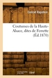 Conrad Rapstein - Coutumes de la Haute-Alsace, dites de Ferrette.
