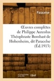  Paracelse - OEuvres complètes de Philippe Aureolus Théophraste Bombast de Hohenheim, dit Paracelse.