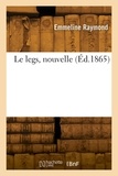 Jacques Raymond - Le legs, nouvelle.