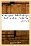 Amédée Achard - Catalogue de la bibliothèque des livres de feu l'abbé Rive.