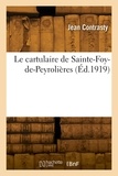 Jean Contrasty - Le cartulaire de Sainte-Foy-de-Peyrolières.