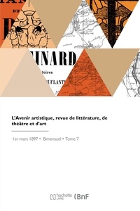 Albert Clairouin - L'Avenir artistique, revue de littérature, de théâtre et d'art.