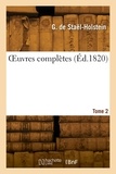 Stael-holstein-g De - OEuvres complètes. Tome 2.
