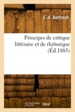 E.-a. Berthault - Principes de critique littéraire et de rhétorique.