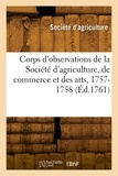 D'agricultur Societe - Corps d'observations de la Société d'agriculture, de commerce et des arts.