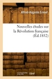 Alfred-Auguste Ernouf - Nouvelles études sur la Révolution française.