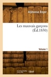 Clémence Royer - Les mauvais garçons. Volume 1.