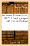 Georges Avenel - Les revenus d'un intellectuel, 1200-1913. Les riches depuis sept cents ans.