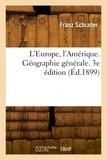 Franz Schrader - L'Europe, l'Amérique. Géographie générale. 3e édition.
