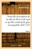 Germain Brice - Nouvelle description de la ville de Paris et de tout ce qu'elle contient de plus remarquable. Tome 3.