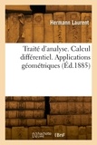 Hermann Laurent - Traité d'analyse. Calcul différentiel. Applications géométriques.