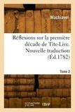  Machiavel - Réflexions sur la première décade de Tite-Live. Nouvelle traduction. Tome 2.