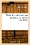 Gabriel Fabry - Traité de mathématiques générales. 3e édition.