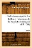 De vixouse françois-xavier Pagès - Collection complète des tableaux historiques de la Révolution française. Tome 1.