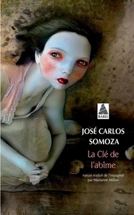 José-Carlos Somoza - La clé de l'abîme.