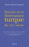 Ahmet-Hamdi Tanpinar - Histoire de la littérature turque du XIXe siècle.