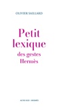 Olivier Saillard - Petit lexique des gestes Hermès.