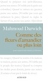 Mahmoud Darwich - Comme des fleurs d'amandier ou plus loin.