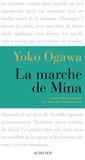 Yoko Ogawa - La Marche de Mina.