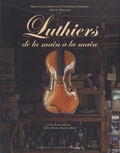 Valérie Klein et Baptiste Buob - Luthiers, de la main à la main.