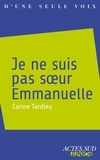 Carine Tardieu - Je ne suis pas soeur Emmanuelle.