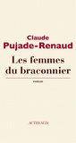 Claude Pujade-Renaud - Les Femmes du braconnier.